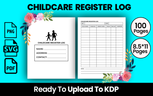 Childcare Register Log: A Comprehensive Tool for Organized and Efficient Childcare Management